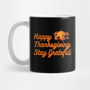 Happy Thanksgiving Stay Grateful Mug